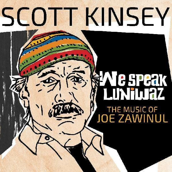 New Vinyl Scott Kinsey - We Speak Luniwaz: The Music Of Joe Zawinul 2LP NEW 10020366