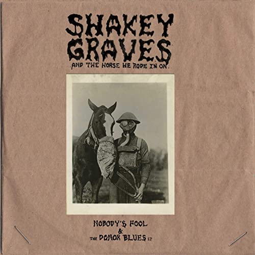 New Vinyl Shakey Graves - Nobody's Fool & The Donor Blues 2LP NEW 10009567