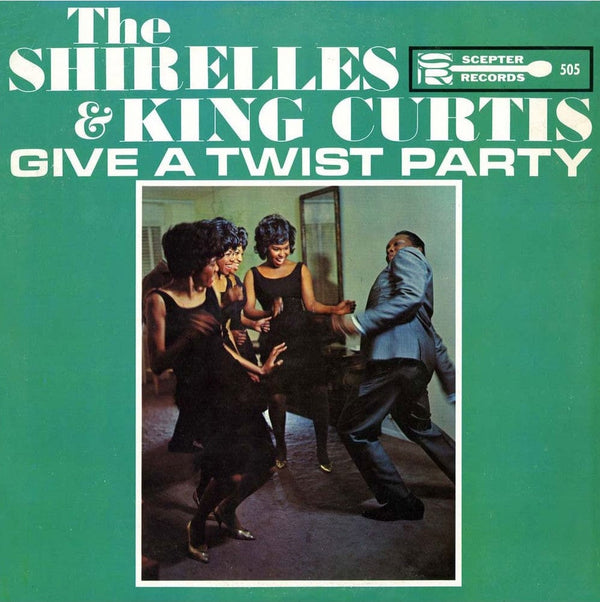 New Vinyl Shirelles & King Curtis - Give A Twist Party LP NEW 10005070