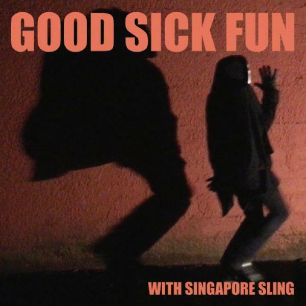 New Vinyl Singapore Sling - Good Sick Fun LP NEW 10021455