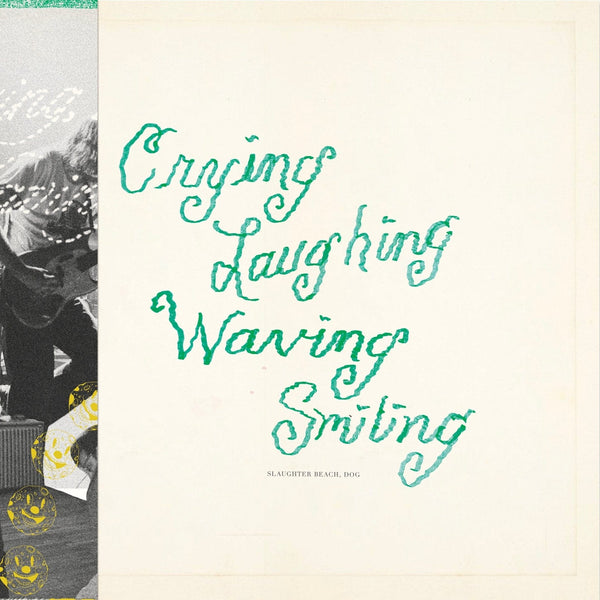 New Vinyl Slaughter Beach, Dog - Crying, Laughing, Waving, Smiling LP NEW GREEN VINYL 10031794