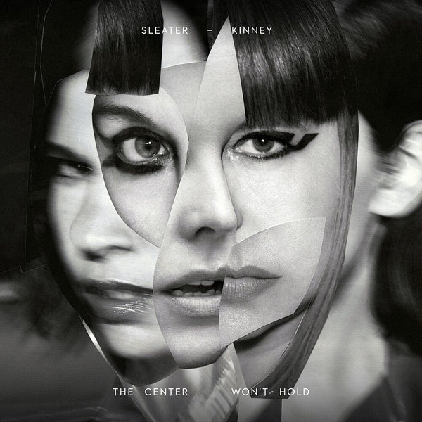 New Vinyl Sleater-Kinney - The Center Won't Hold LP NEW Deluxe Editon w- 7" 10017336