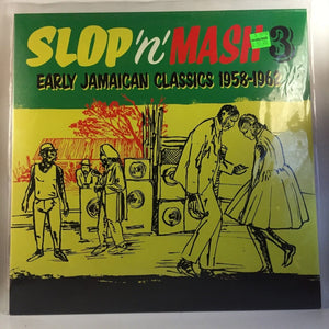 New Vinyl Slop 'n' Mash - Early Jamaican Classics  1958-62 LP NEW Vol. 3 10000277