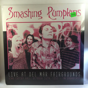 New Vinyl Smashing Pumpkins - Live at Del Mar Fairgrounds: Bing Crosby Hall 1993 2LP NEW 10006847
