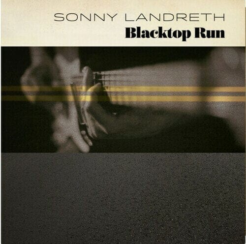 New Vinyl Sonny Landreth - Blacktop Run LP NEW 10019130