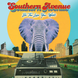 New Vinyl Southern Avenue - Be The Love You Want LP NEW 10024108