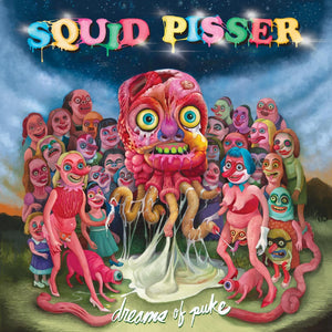 New Vinyl Squid Pisser - Dreams Of Puke LP NEW 10034592