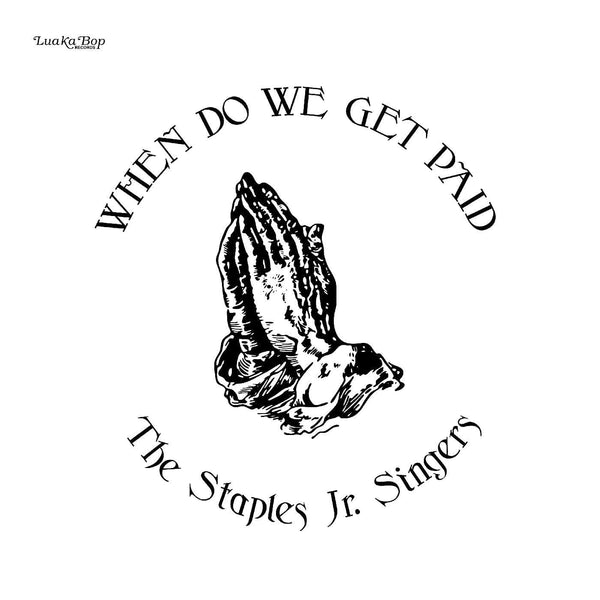 New Vinyl Staples Jr. Singers - When Do We Get Paid LP NEW 10026551