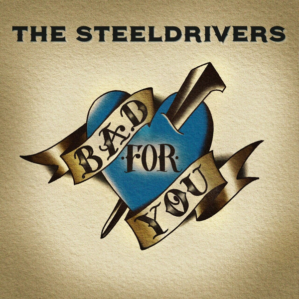 New Vinyl SteelDrivers - Bad For You LP NEW 10018992
