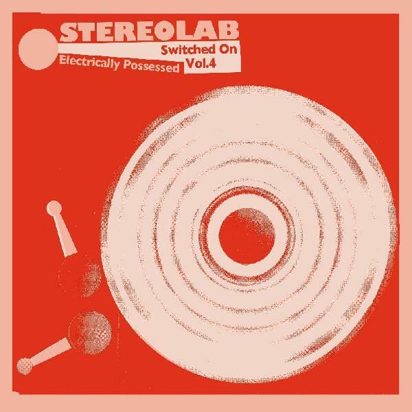 New Vinyl Stereolab - Electrically Possessed [Switched On Volume 4] 3LP NEW 10022838