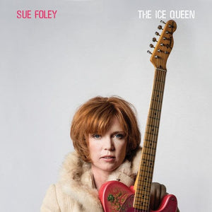 New Vinyl Sue Foley - Ice Queen LP NEW 10015096