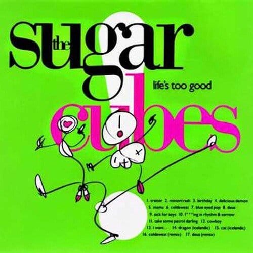 New Vinyl Sugarcubes - Life's Too Good LP NEW 10032096