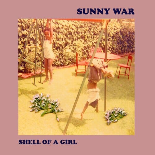 New Vinyl Sunny War - Shell Of A Girl LP NEW 10017527