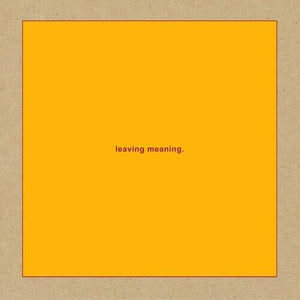 New Vinyl Swans - Leaving Meaning. LP NEW 10018259