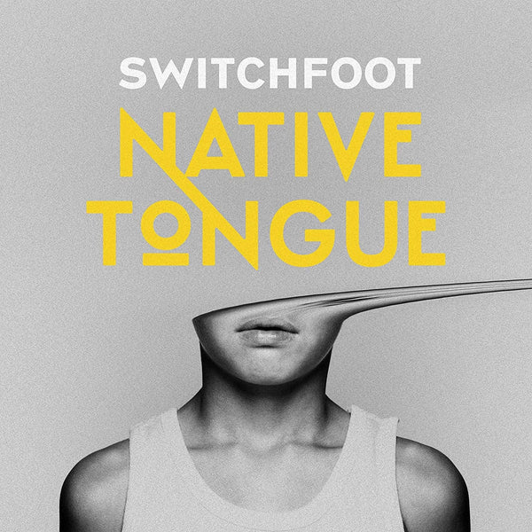 New Vinyl Switchfoot - Native Tongue 2LP NEW Indie Exclusive 10015060