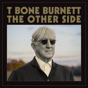 New Vinyl T-Bone Burnett - The Other Side LP NEW 10033993