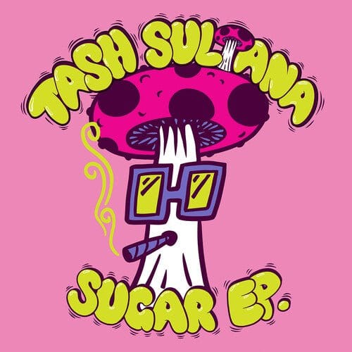 New Vinyl Tash Sultana - SUGAR EP. LP NEW 10031331