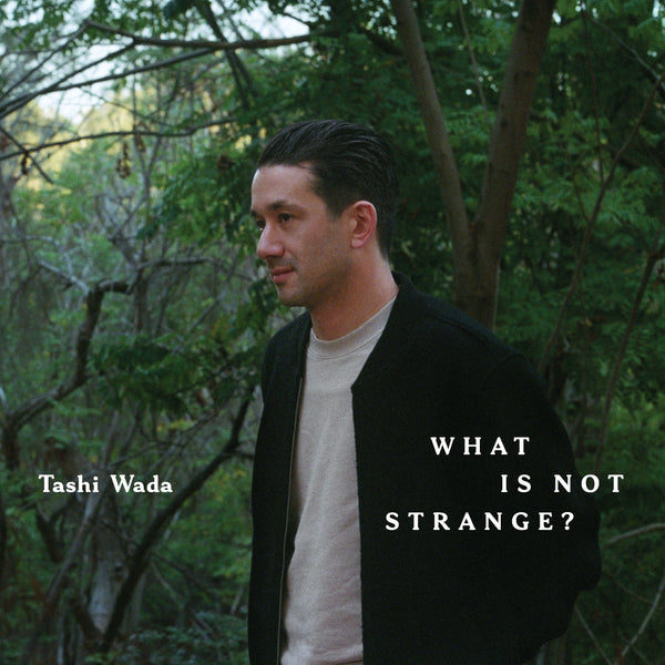 New Vinyl Tashi Wada - What Is Not Strange? 2LP NEW 10034541