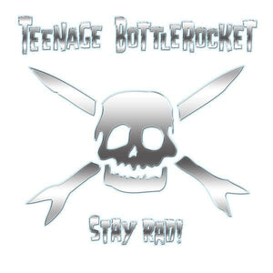 New Vinyl Teenage Bottlerocket - Stay Rad! LP NEW 10033122