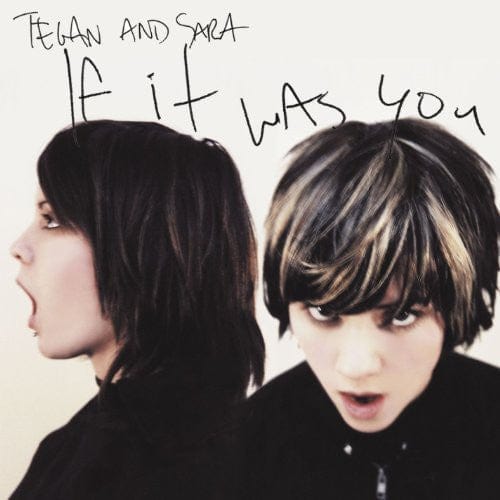 New Vinyl Tegan & Sara - If It Was You LP NEW 10007715