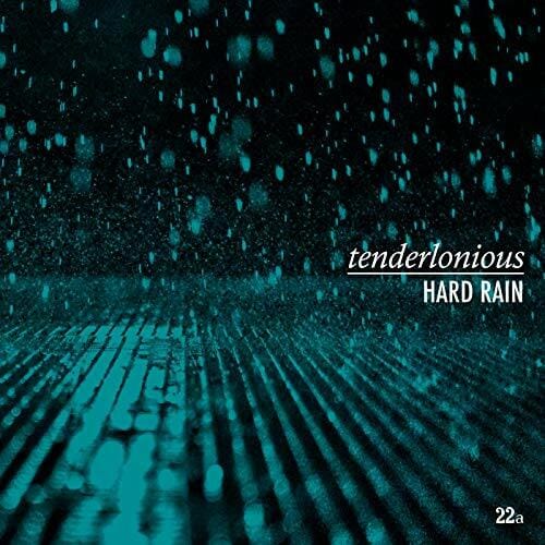 New Vinyl Tenderlonious - Hard Rain LP NEW 10017035