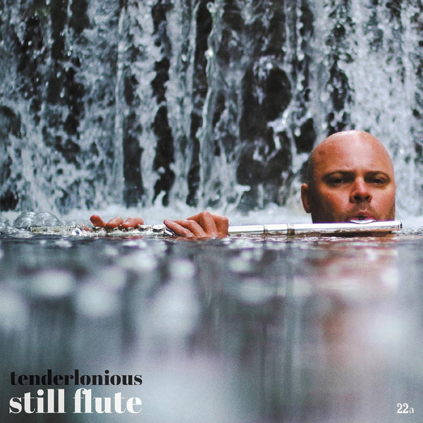 New Vinyl Tenderlonious - Still Flute LP NEW 10025416