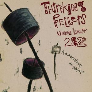 New Vinyl Thinking Fellers Union Local 282 - Admonishing the Bishops LP NEW 10029904