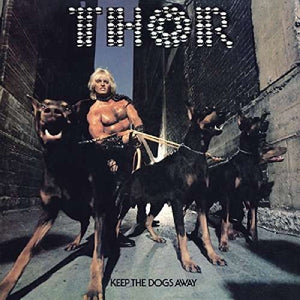 New Vinyl Thor - Keep The Dogs Away LP NEW 10024352