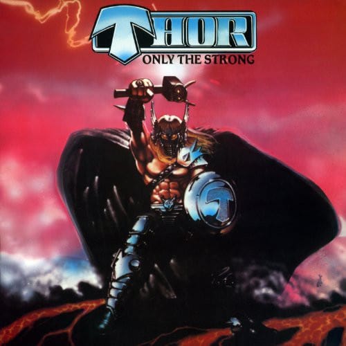 New Vinyl Thor - Only the Strong LP NEW 10024354