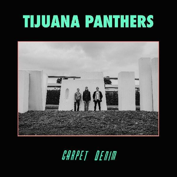 New Vinyl Tijuana Panthers - Carpet Denim LP NEW 10016989
