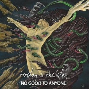 New Vinyl Today Is The Day -  No Good To Anyone LP NEW 10019174