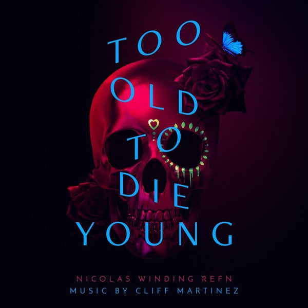 New Vinyl Too Old To Die Young Series Soundtrack LP NEW Cliff Martinez 10016954