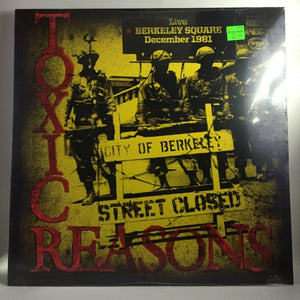 New Vinyl Toxic Reasons - Live Berkeley Square: December, 1981 LP NEW 10001767