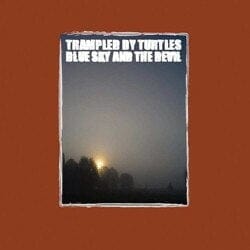 New Vinyl Trampled by Turtles - Blue Sky & The Devil LP NEW Colored Vinyl 10021797