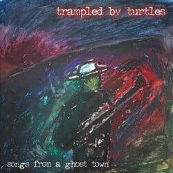 New Vinyl Trampled by Turtles - Songs From a Ghost Town LP NEW Colored Vinyl 10021796