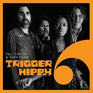 New Vinyl Trigger Hippy - Full Circle & Then Some LP NEW 10018175