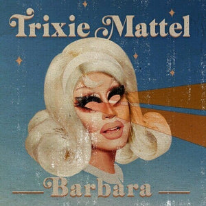 New Vinyl Trixie Mattel - Barbara LP NEW COLOR VINYL 10019500