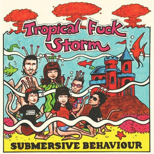 New Vinyl Tropical Fuck Storm - Submersive Behaviour LP NEW CLEAR/AQUA BLUE SMOKE VINYL 10029253