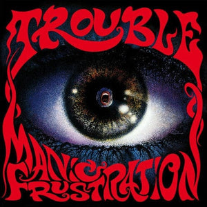 New Vinyl Trouble - Manic Frustration LP NEW 10024733