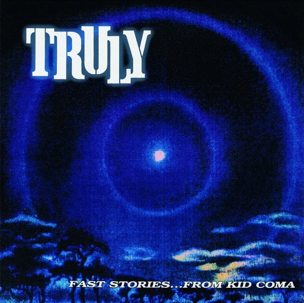 New Vinyl Truly - Fast Stories... from Kid Coma 2LP NEW 10027805