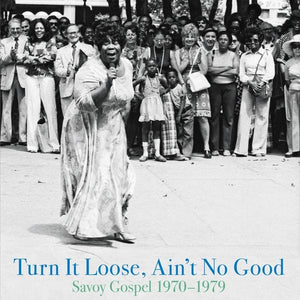 New Vinyl Turn It Loose, Ain't No Good: Savoy Gospel 1970-1979 2LP NEW 10028301