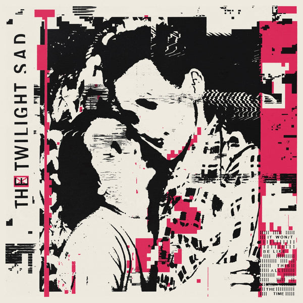 New Vinyl Twilight Sad - It Won't Be Like This All The Time 2LP NEW 10015313