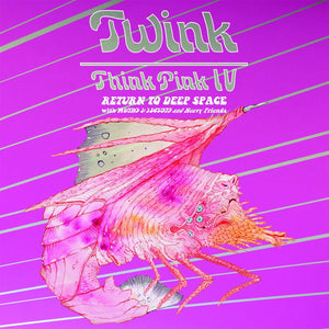 New Vinyl Twink - Think Pink IV: Return To Deep Space LP NEW 10032090