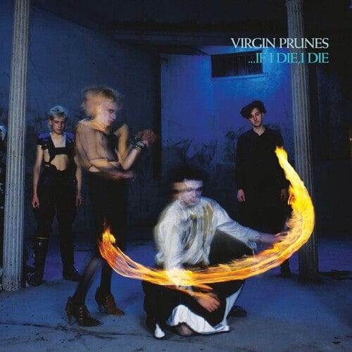 New Vinyl Virgin Prunes - ...If I Die, I Die (40th Anniversary Edition) LP NEW 10028766
