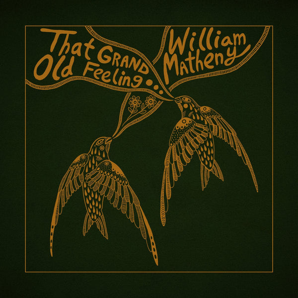 New Vinyl William Matheny - That Grand, Old Feeling LP NEW 10031182