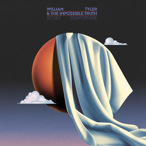 New Vinyl William Tyler & The Impossible Truth - Secret Stratosphere 2LP NEW ORANGE VINYL 10029777