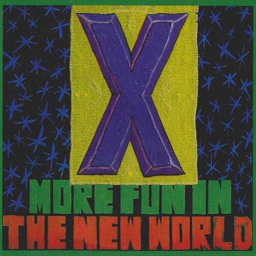 New Vinyl X - More Fun In The New World LP NEW 2019 REISSUE 10016378