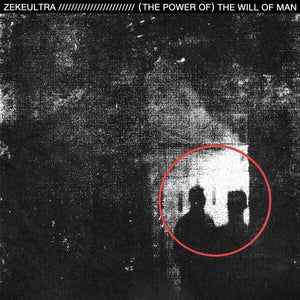 New Vinyl Zekeultra - (The Power Of) The Will Of Man LP NEW 10019757