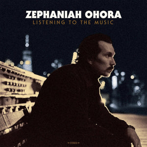 New Vinyl Zephaniah Ohora - Listening To The Music LP NEW 10020604