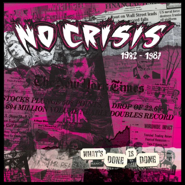 No Crisis - Whats Done Is Done 1982 to 87 NEW VINYL